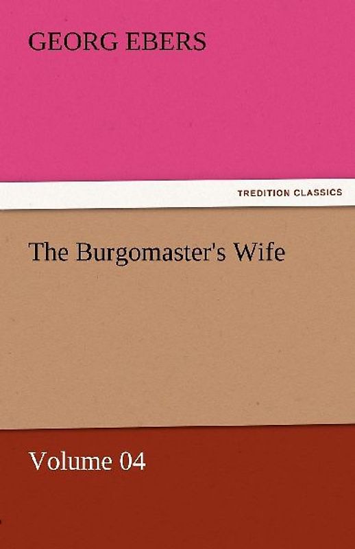 The Burgomaster's Wife - Volume 04