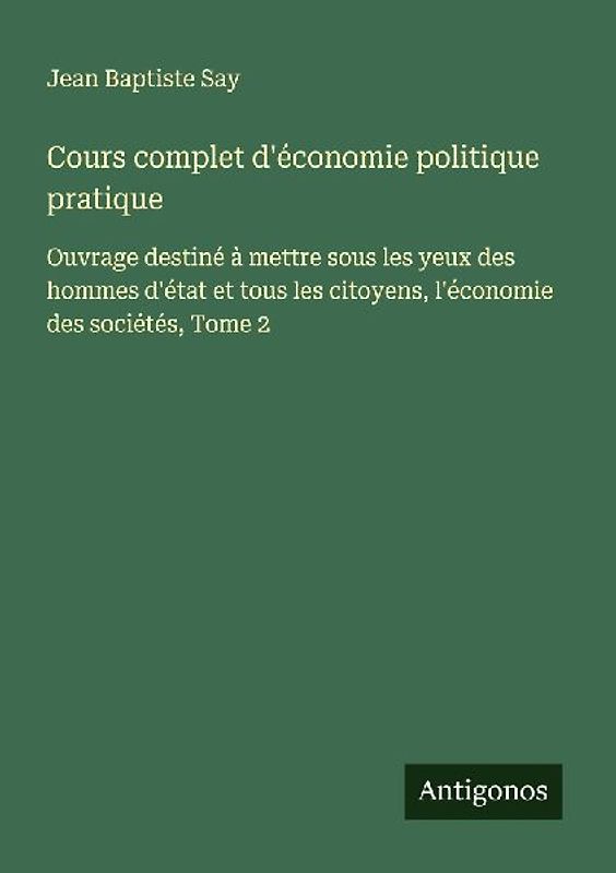 Cours complet d'économie politique pratique