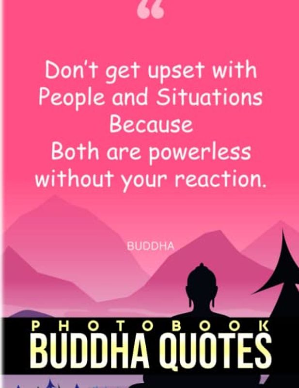 Buddha Quotes Photobook: Photo Album for a Happy Life Inspirations | With 40 Images for Teens, Adults | Decor Room, Home, Room with 40 Pictures Pages ... Gifts | Any Occasion | To Stress Relief