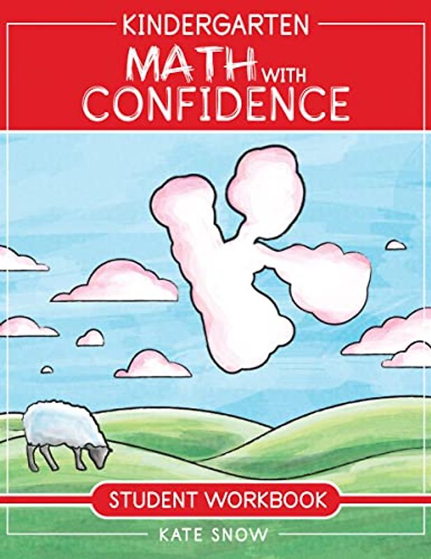 Kindergarten Math with Confidence Student Workbook