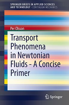 Transport Phenomena in Newtonian Fluids - A Concise Primer