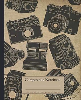 Composition Notebook: Camera composition notebook. High quality old vintage camera dictionary print style notebook. College ruled. Photographer ... Camera & photographer composition notebooks)