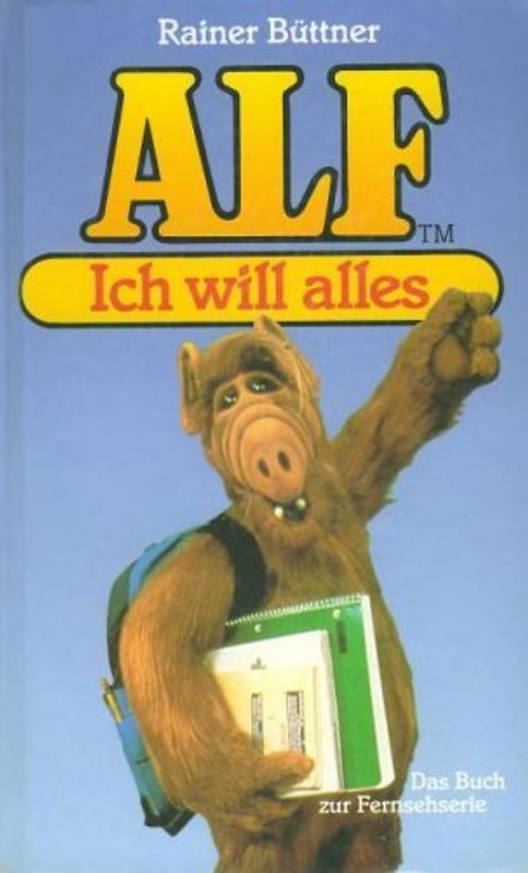 Alf - Ich will alles