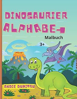 Dinosaurier Alphabet Malbuch: Erstaunlich Meerjungfrau Alphabet und Zahlen Buch für Mädchen | Ausmalbilder für Kinder ab 3 Jahren | Aktivitätsbuch