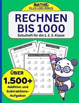 Schulheft Für Die 1. 2. 3. Klasse Rechnen Bis 1000: 1500+ Addition Und Subtraktions Aufgaben | Plus und Minus bis 1000 gegen die Zeit | Mathe 1. 2. 3. ... Tests, um Mathematik für Prüfungen zu üben)