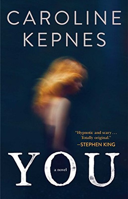 You: A Novel - Kepnes, Caroline