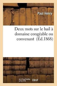 Deux Mots Sur Le Bail À Domaine Congéable Ou Convenant