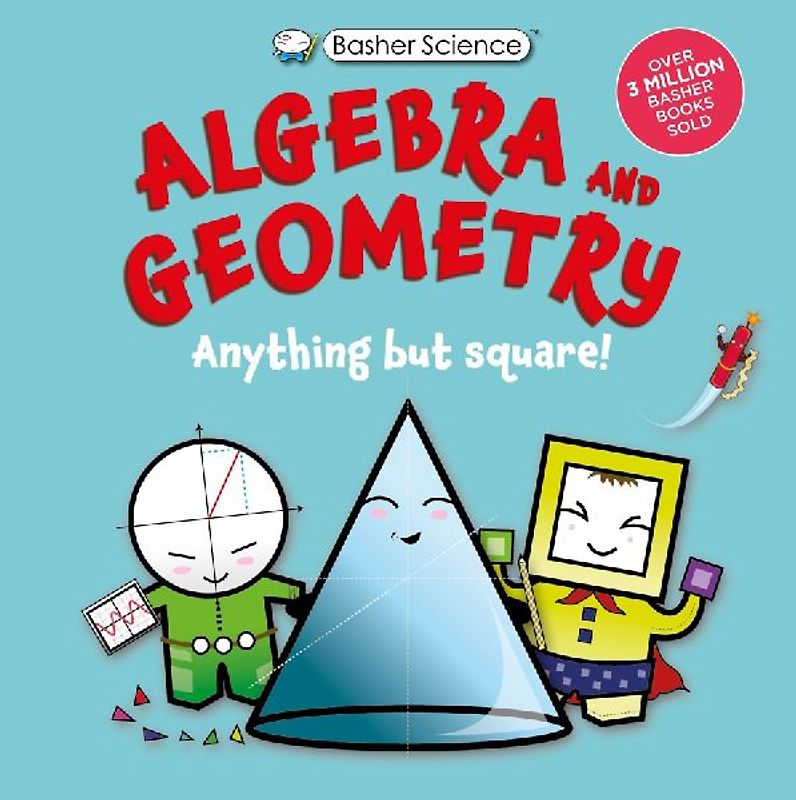 Basher Science: Algebra and Geometry