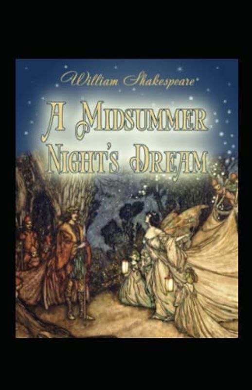 a midsummer night s dream by william shakespeare illustrated