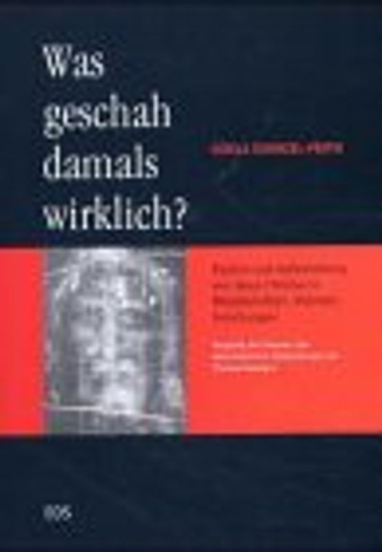 Was geschah damals wirklich?