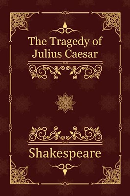 The Tragedy of Julius Caesar