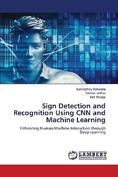 Sign Detection and Recognition Using CNN and Machine Learning
