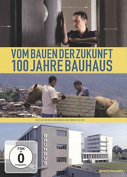 Vom Bauen der Zukunft-100 Jahre Bauhaus DVD