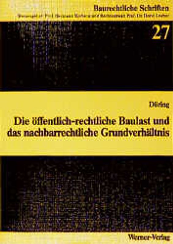 Die öffentlich-rechtliche Baulast und das nachbarrechtliche Grundverhältnis