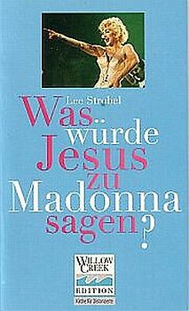 Was würde Jesus zu Madonna sagen?