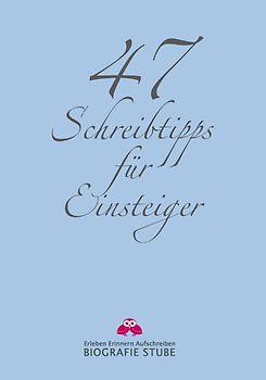 47 Schreibtipps für Einsteiger
