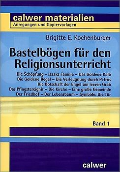 Bastelbögen für den Religionsunterricht. Die Schöpfung /Isaaks Familie /Das Goldene Kalb /Die Goldene Regel /Die Verleugnung durch Petrus /Die Botschaft der Engel am leeren Grab /Das Pfingstereignis /Die Kirche /Eine große Gemeinde /Der Friedhof /Der Lebensbaum /Symbole: Die Tür