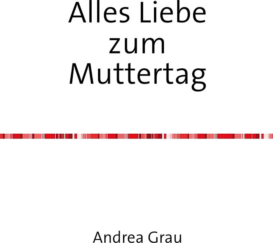Alles Liebe zum Muttertag