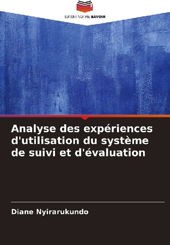 Analyse des expériences d'utilisation du système de suivi et d'évaluation