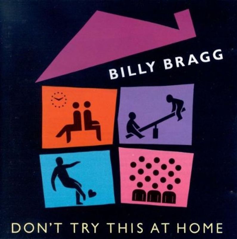 Billy Bragg - Don'T Try This at Home