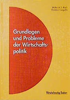 Grundlagen und Probleme der Wirtschaftspolitik