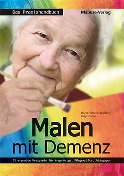 Malen mit Demenz – das Praxishandbuch