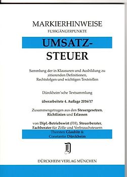 UMSATZSTEUERRECHT Markierhinweise/Fußgängerpunkte für das Steuerberaterexamen Nr. 975 (2016/2017): Dürckheim'sche Markierhinweise