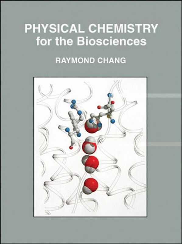 Physical Chemistry for the Biosciences