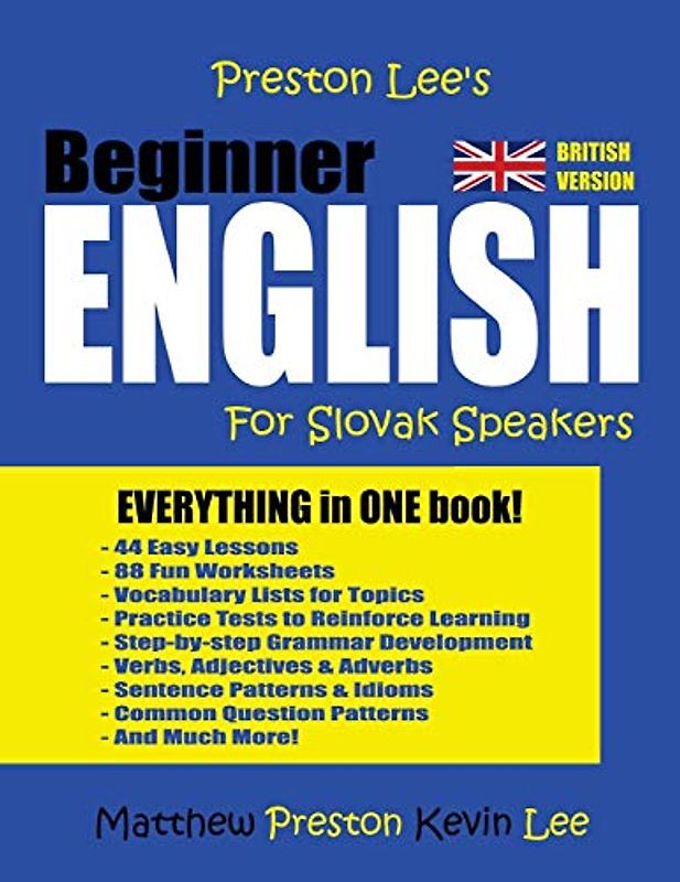 Preston Lee's Beginner English For Slovak Speakers (British Version) (Preston Lee's English For Slovak Speakers (British Version))
