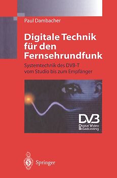 Digitale Technik für den Fernsehrundfunk