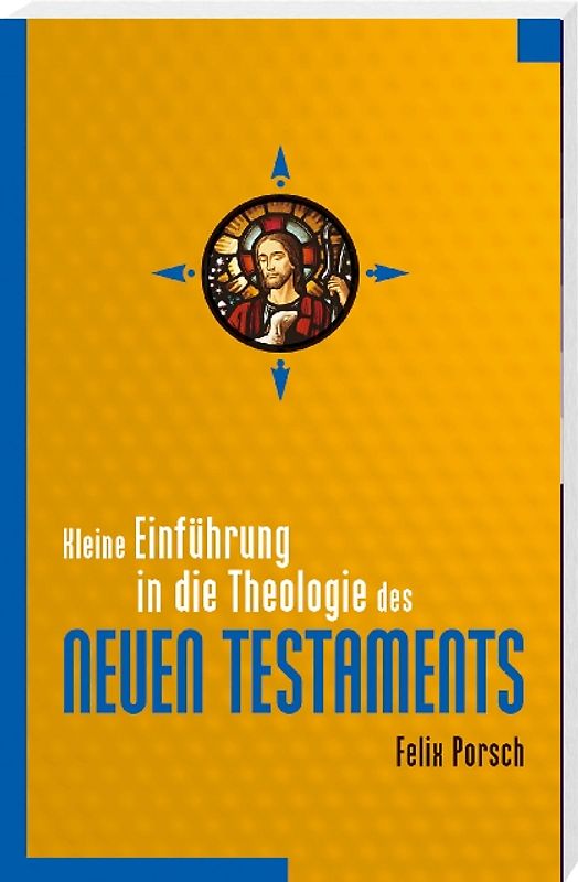 Kleine Einführung in die Theologie des Neuen Testaments