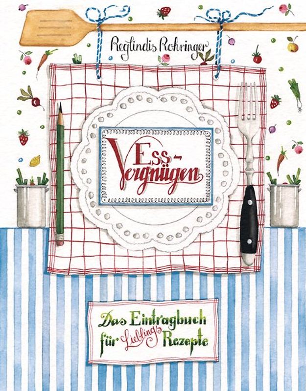 Essvergnügen - Das Eintragbuch für Lieblingsrezepte