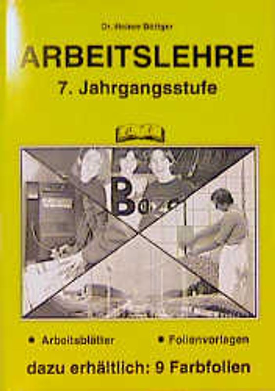 Arbeitslehre. 7. Jahrgangsstufe