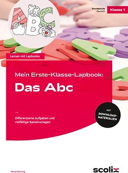 Mein Erste-Klasse-Lapbook: Das Abc