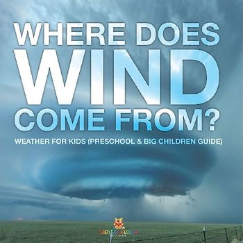 Where Does Wind Come from? | Weather for Kids (Preschool & Big Children Guide)