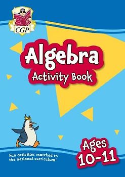 Algebra Activity Book for Ages 10-11 (Year 6)
