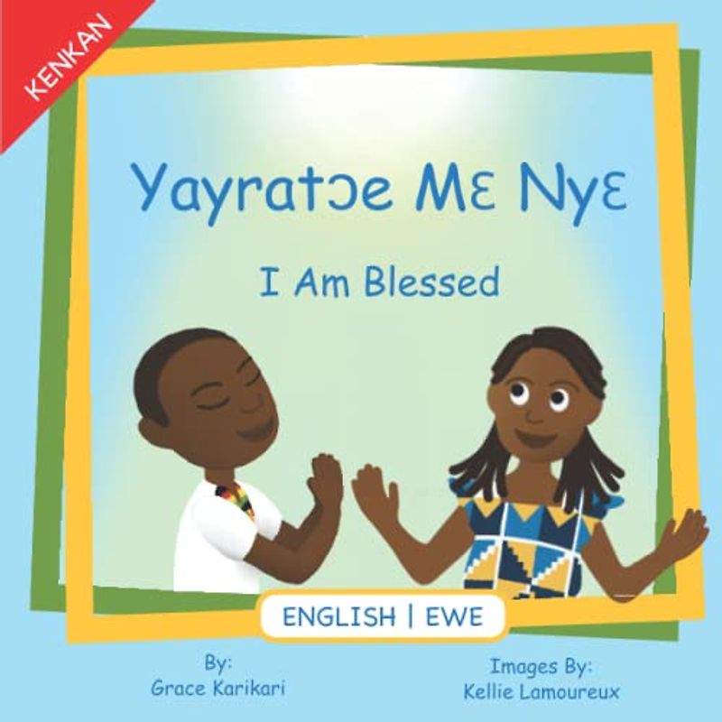 Yayratɔe MƐ NyƐ: I Am Blessed