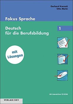 Fokus Sprache 1- Deutsch für die Berufsbildung