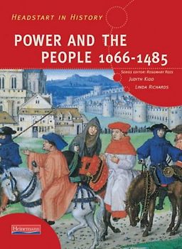 Headstart in History: Power & People 1066-1485 - Judith Kidd