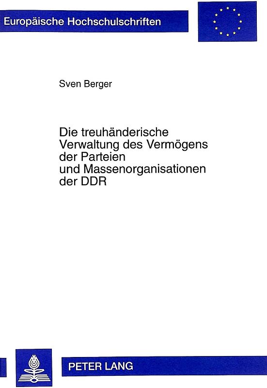 Die treuhänderische Verwaltung des Vermögens der Parteien und Massenorganisationen der DDR