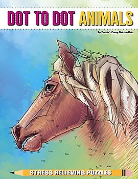 Dot to Dot Animals Stress Relieving Puzzles (Dot to Dot Books For Adults, Band 5)