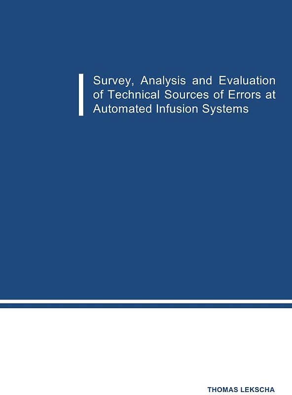 Survey, Analysis and Evaluation of Technical Sources of Errors at Automated Infusion Systems