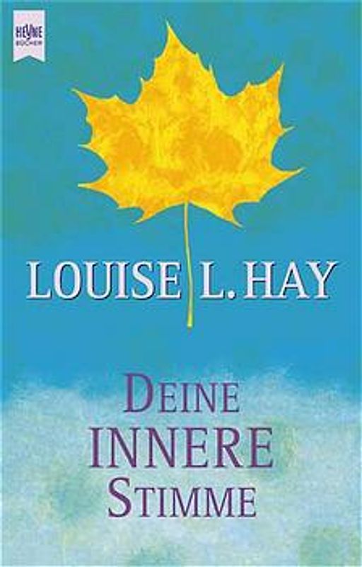 Deine innere Stimme. Neue Gedanken und Affirmationen zur Selbstheilung