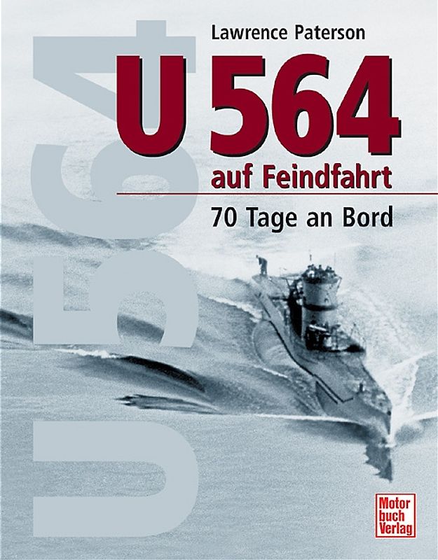 U 564 auf Feindfahrt