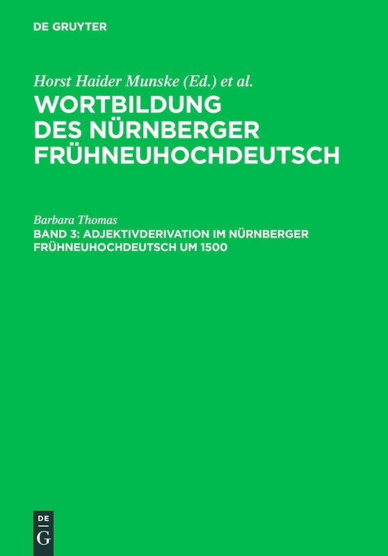 Wortbildung des Nürnberger Frühneuhochdeutsch / Adjektivderivation im Nürnberger Frühneuhochdeutsch um 1500