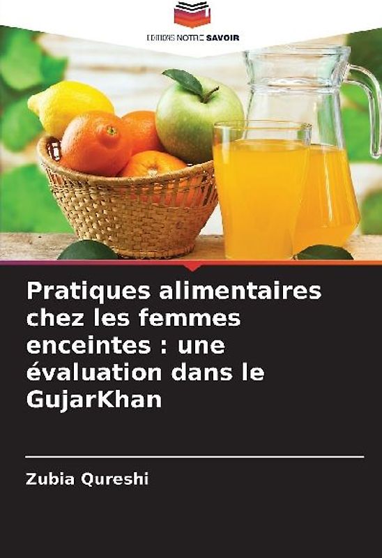 Pratiques alimentaires chez les femmes enceintes : une évaluation dans le GujarKhan