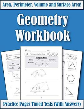 Area Perimeter And Volume: Geometry Workbook: Practice Pages Of Geometry For Kids & Beginners (With Answers) KS2-KS3 Maths