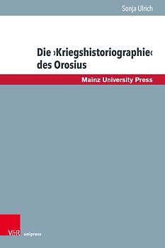 Die ›Kriegshistoriographie‹ des Orosius