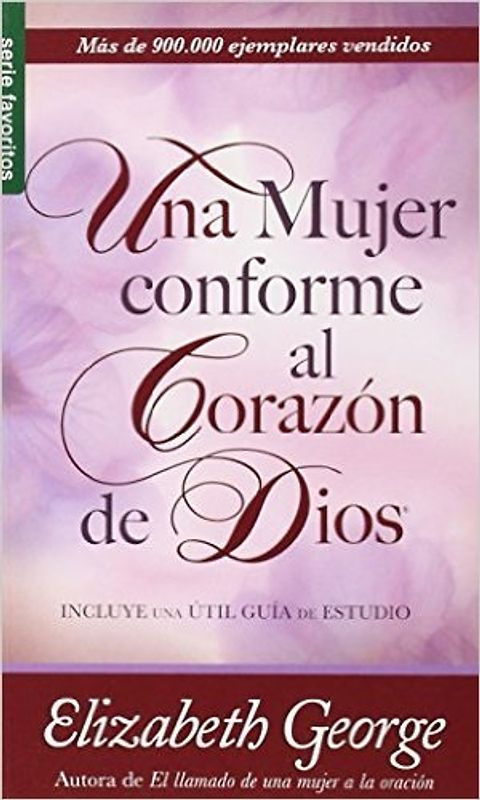 Una Mujer Conforme al Corazon de Dios - George, Elizabeth