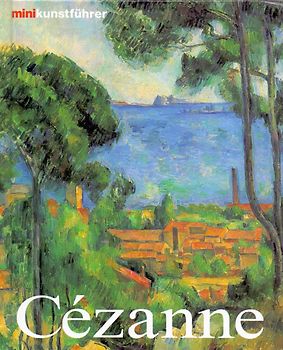 Minikunstführer: Cezanne - Leben und Werk - Nicola Nonhoff [Gebundene Ausgabe]